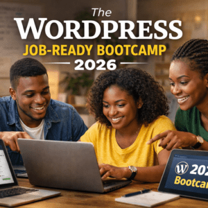 The WordPress Job-Ready Bootcamp 2026