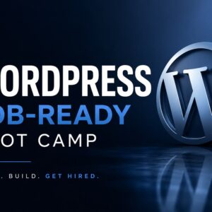 The WordPress Job-Ready Bootcamp 2026(coming soon)